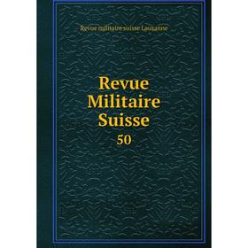 

Книга Revue Militaire Suisse 50