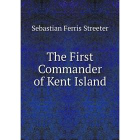 

Книга The First Commander of Kent Island