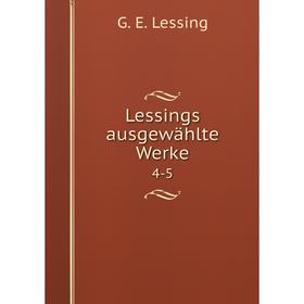 

Книга Lessings ausgewählte Werke 4-5