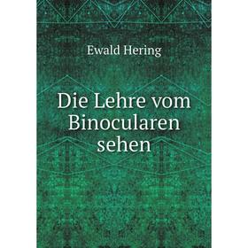 

Книга Die Lehre vom Binocularen sehen