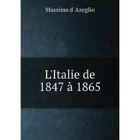 

Книга L'Italie de 1847 à 1865