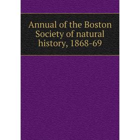 

Книга Annual of the Boston Society of natural history, 1868-69