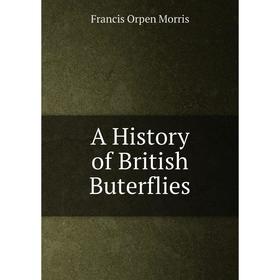 

Книга A History of British Buterflies