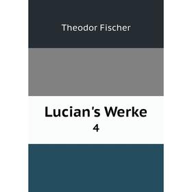 

Книга Lucian's Werke 4