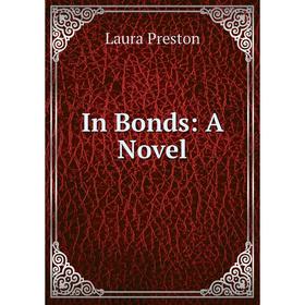 

Книга In Bonds: A Novel