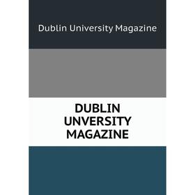 

Книга DUBLIN UNVERSITY MAGAZINE