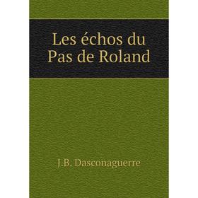 

Книга Les échos du Pas de Roland