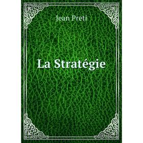

Книга La Stratégie