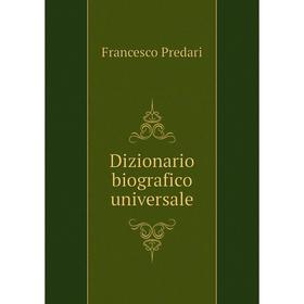 

Книга Dizionario biografico universale