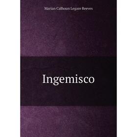 

Книга Ingemisco