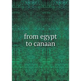 

Книга From egypt to canaan