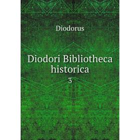 

Книга Diodori Bibliotheca historica 3