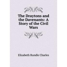 

Книга The Draytons and the Davenants: A Story of the Civil Wars