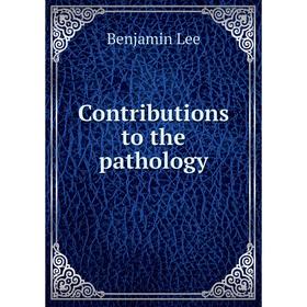 

Книга Contributions to the pathology
