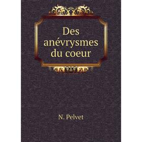 

Книга Des anévrysmes du coeur