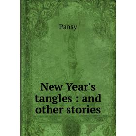 

Книга New Year's tangles: and other stories