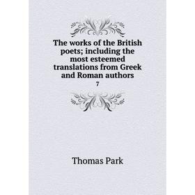 

Книга The works of the British poets; including the most esteemed translations from Greek and Roman authors 7