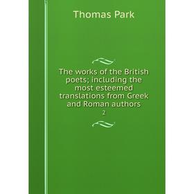 

Книга The works of the British poets; including the most esteemed translations from Greek and Roman authors 2