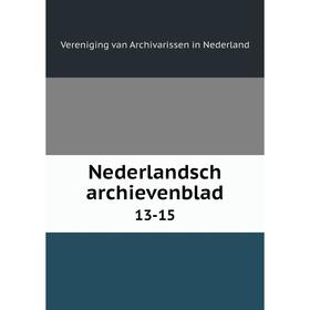 

Книга Nederlandsch archievenblad 13-15