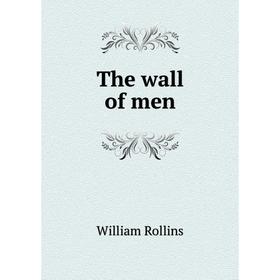 

Книга The wall of men