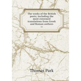 

Книга The works of the British poets; including the most esteemed translations from Greek and Roman authors 11