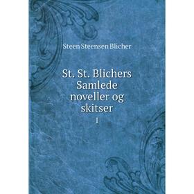 

Книга St. St. Blichers Samlede noveller og skitser 1