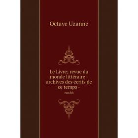 

Книга Le Livre; revue du monde littéraire — archives des écrits de ce temps - no 66