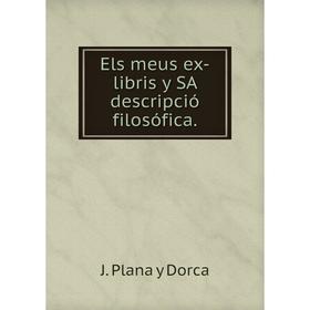 

Книга Els meus ex-libris y SA descripció filosófica.