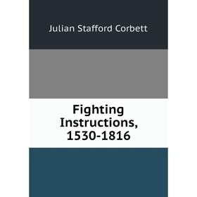 

Книга Fighting Instructions, 1530-1816