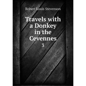 

Книга Travels with a Donkey in the Cevennes 3