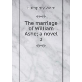 

Книга The marriage of William Ashe; a novel 2