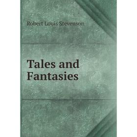 

Книга Tales and Fantasies
