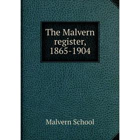 

Книга The Malvern register, 1865-1904