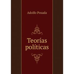 

Книга Teorías políticas
