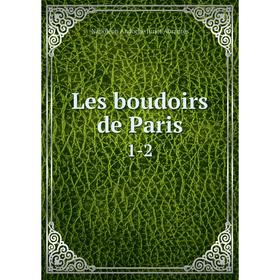 

Книга Les boudoirs de Paris1-2