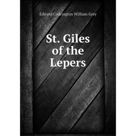 

Книга St. Giles of the Lepers