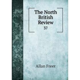 

Книга The North British Review 37