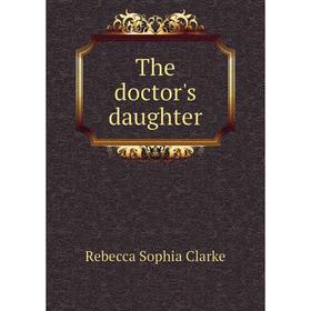 

Книга The doctor's daughter