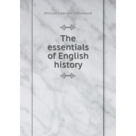 

Книга The essentials of English history