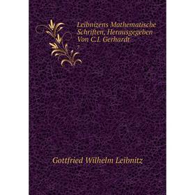 

Книга Leibnizens mathematische Schriften, Herausgegeben Von CI Gerhardt 7