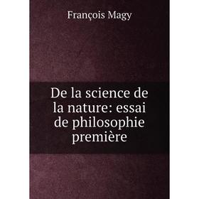 

Книга De la science de la nature: essai de philosophie première