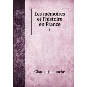 

Книга Les mémoires et l'histoire en Franc1