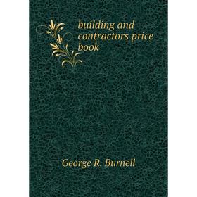 

Книга Building and contractors price book