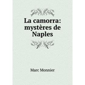 

Книга La camorra: mystères de Naples