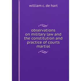 

Книга observations on military law and the constitution and practice of courts martial