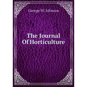 

Книга The Journal Of Horticulture
