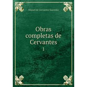 

Книга Obras completas de Cervantes 1