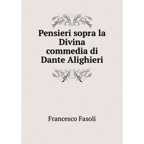 

Книга Pensieri sopra la Divina commedia di Dante Alighieri