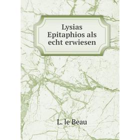 

Книга Lysias Epitaphios als echt erwiesen