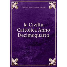 

Книга la Civilta Cattolica Anno Decimoquarto
